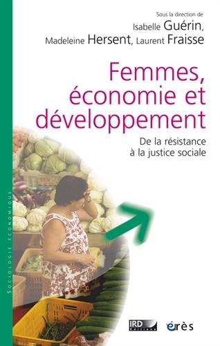 Femmes, économie et développement : de la résistance à la justice sociale