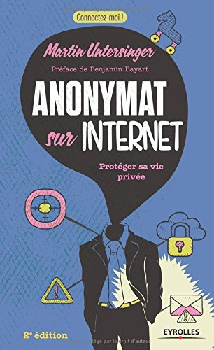 Anonymat sur Internet : protéger sa vie privée