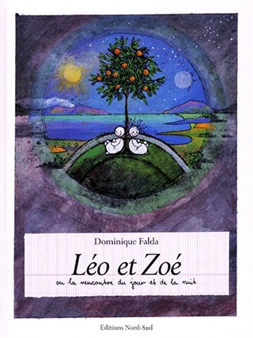 Léo et Zoé ou la Rencontre du jour et de la nuit - Dominique Falda