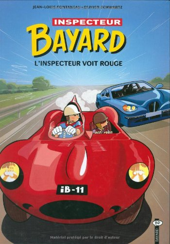 Les enquêtes de l'inspecteur Bayard. Vol. 11. L'inspecteur voit rouge