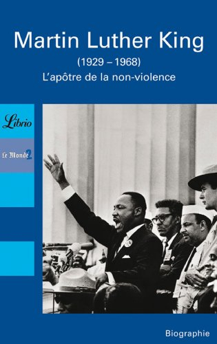 Martin Luther King (1929-1968) : l'apôtre de la non-violence