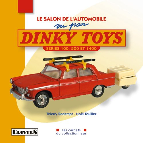 Le salon de l'automobile vu par Dinky toys : séries 100, 500 et 1.400