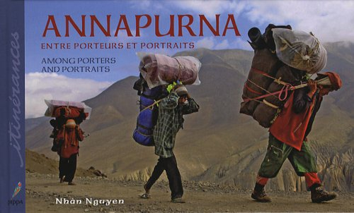Annapurna : entre porteurs et portraits. Annapurna : among porters and portraits