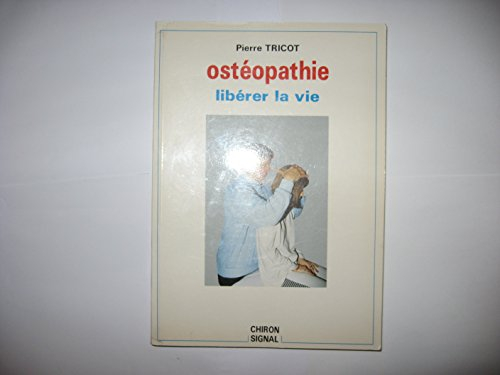 L'ostéopathie : une technique pour libérer la vie