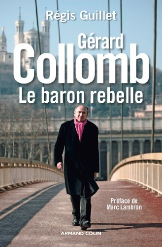 Gérard Collomb : le baron rebelle