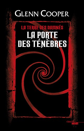 La terre des damnés. La porte des ténèbres