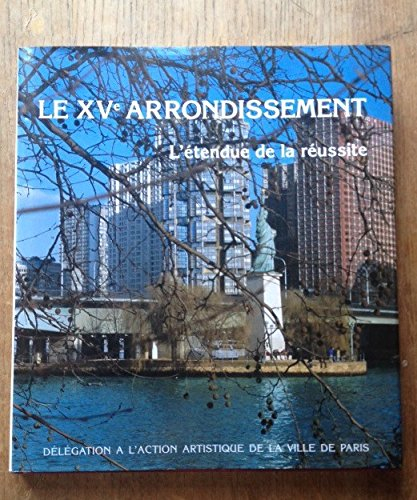 Le XVe arrondissement : l'étendue d'une réussite