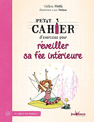 Petit cahier d'exercices pour réveiller sa fée intérieure