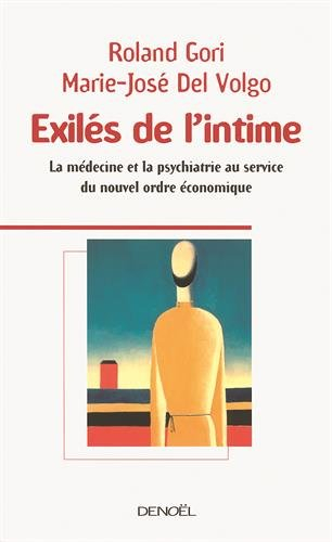 Exilés de l'intime : la médecine et la psychiatrie au service du nouvel ordre économique