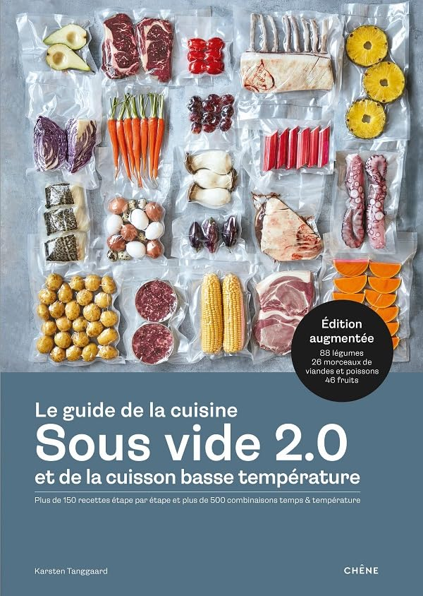 Le guide de la cuisine sous vide 2.0 et de la cuisson basse température : plus de 150 recettes étape