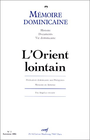 Mémoire dominicaine, n° 7. L'Orient lointain