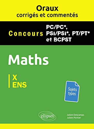 Maths concours PC-PC*, PSI-PSI*, PT-PT* et BCPST : X, ENS