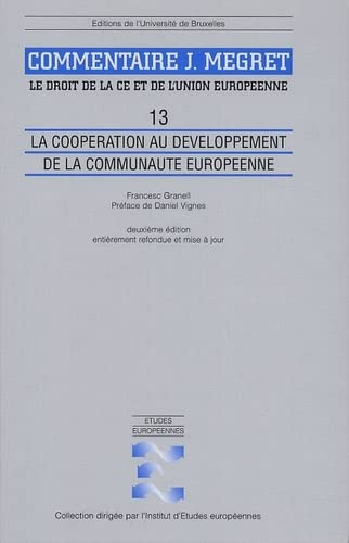 Le droit de la CE et de l'Union européenne : commentaire J. Mégret. Vol. 13. La coopération au dével