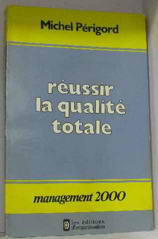 Réussir la qualité totale