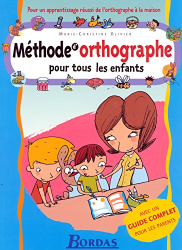 Méthode d'orthographe pour tous les enfants
