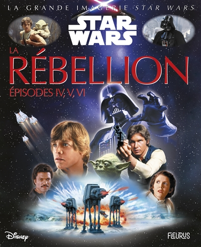 La Rébellion : épisodes IV, V, VI