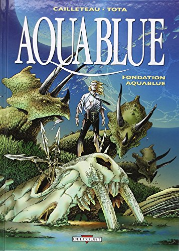 Aquablue. Vol. 8. Fondation Aquablue