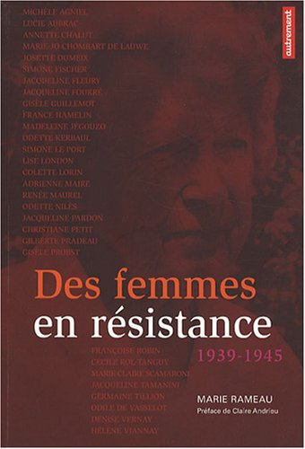 Des femmes en Résistance, 1939-1945