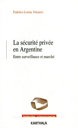 La sécurité privée en Argentine : entre surveillance et marché