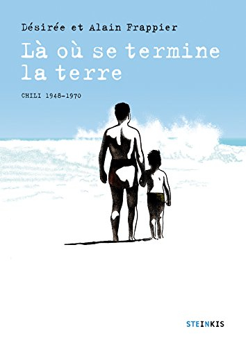 Là où se termine la terre : Chili, 1948-1970