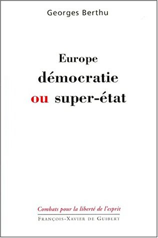 Europe, démocratie ou super-État