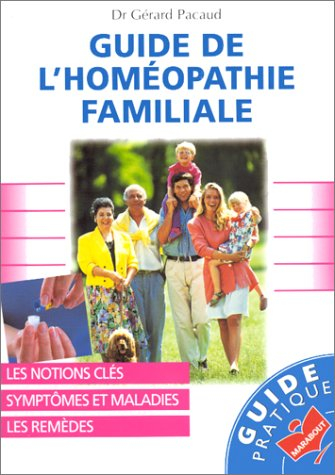 Guide de l'homéopathie familiale