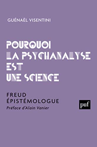 Pourquoi la psychanalyse est une science : Freud épistémologue