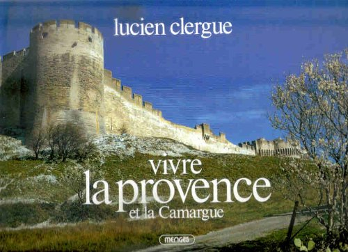 Vivre la Provence et la Camargue