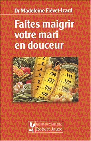 Faites maigrir votre mari en douceur