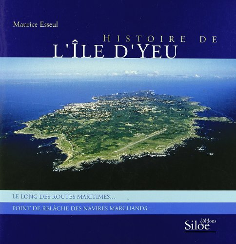 Histoire de l'île d'Yeu : le long des routes maritimes... point de relâche des navires marchands...