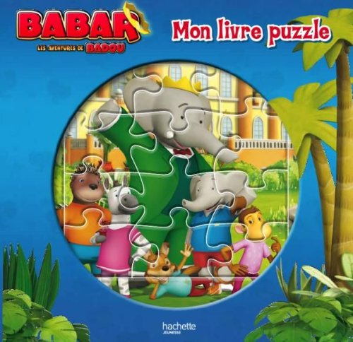 Babar, les aventures de Badou : mon livre puzzle