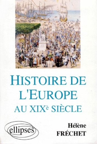Histoire de l'Europe au XIXe siècle : préparation en AP, Sciences Po