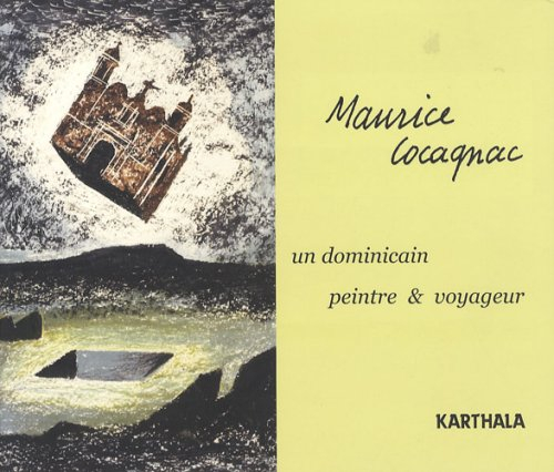 Maurice Cocagnac : un dominicain peintre & voyageur