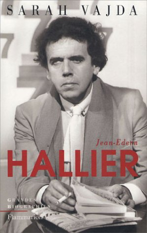 Jean-Edern Hallier : l'impossible biographie