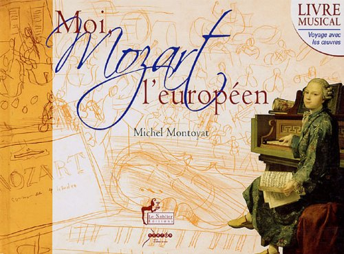 Moi, Mozart l'Européen