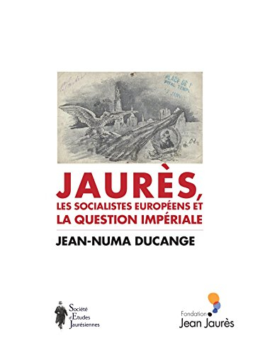 jaurès, les socialistes européens et la question impériale