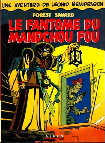 Léonid Beaudragon. Vol. 1. Le fantôme du Mandchou fou