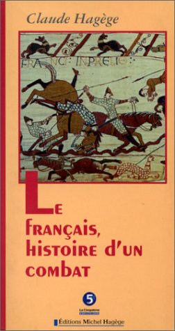 Le français, histoire d'un combat