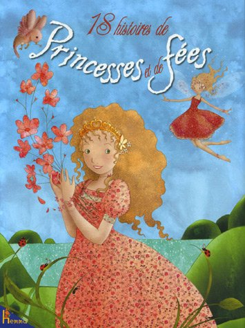 18 histoires de princesses et de fées