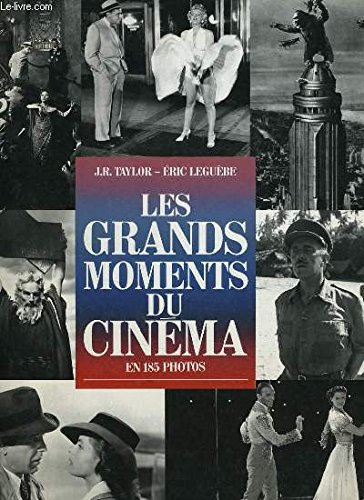 Les Grands moments du cinéma : en 185 photos