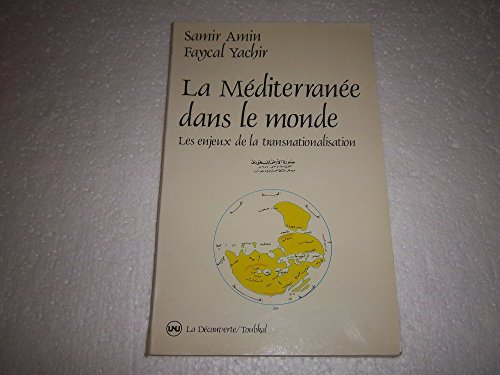 La Méditerranée dans le monde : les enjeux de la transnationalisation