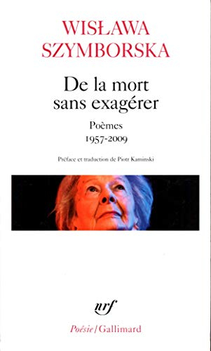De la mort sans exagérer : poèmes : 1957-2009