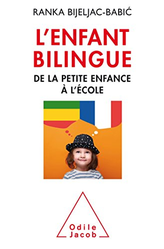 L'enfant bilingue : de la petite enfance à l'école
