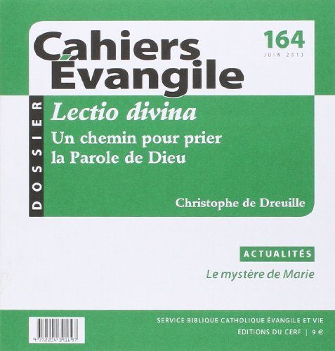 Cahiers Evangile, n° 164. Lectio divina : un chemin pour prier la parole de Dieu