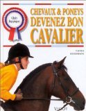 Chevaux et poneys. Vol. 4. Devenez bon cavalier