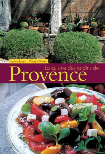 La cuisine des jardins de Provence