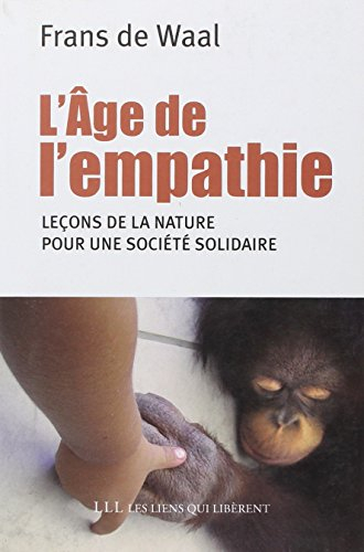 L'âge de l'empathie : leçons de la nature pour une société solidaire