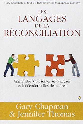 Les langages de la réconciliation : apprendre à présenter ses excuses et à décoder celles des autres