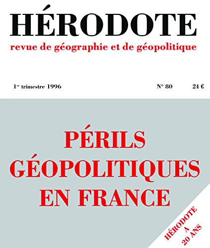 Hérodote, n° 80. Périls géopolitiques en France