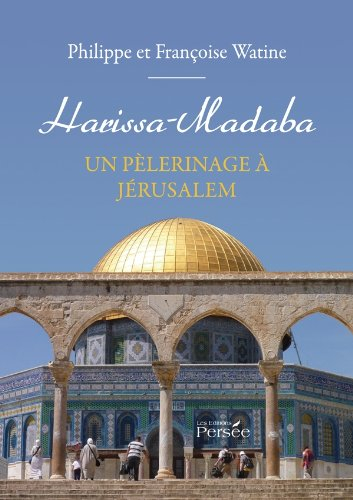 harissa-madaba - un pèlerinage à jérusalem